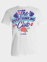 Load image into Gallery viewer, The Overthinking Club T-shirt
